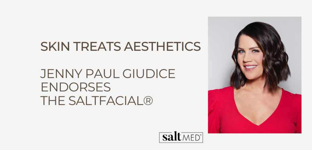 Jenny Paul Giudice Endorses The SaltFacial Endorses The SaltFacial